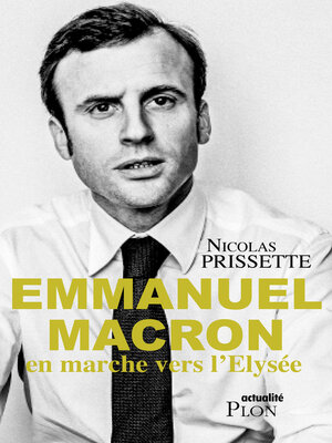 cover image of Emmanuel Macron, en marche vers l'Elysée